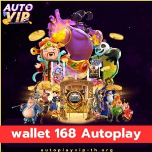wallet 168 Autoplay - autoplayvip-th.org